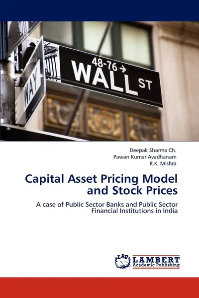 Обложка книги Capital Asset Pricing Model and Stock Prices, Deepak Sharma Ch., Pawan Kumar Avadhanam, R.K. Mishra