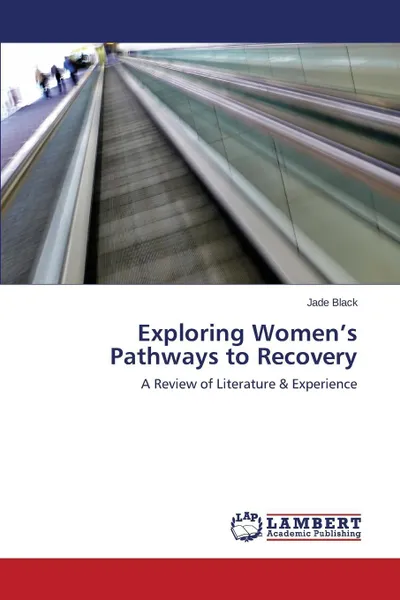 Обложка книги Exploring Women's Pathways to Recovery, Black Jade
