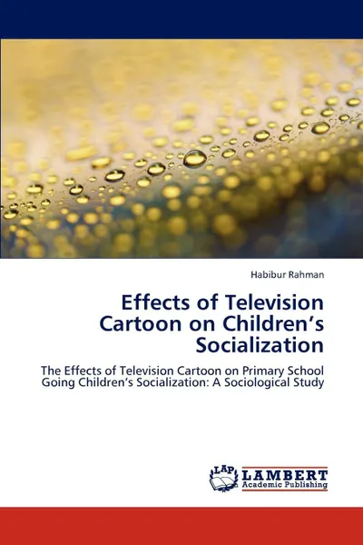 Обложка книги Effects of Television Cartoon on Children's Socialization, Habibur Rahman