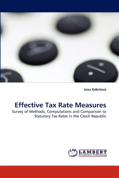 Обложка книги Effective Tax Rate Measures, Jana Kbrtov, Jana Kabrtova