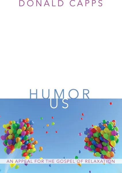 Обложка книги Humor Us, Donald Capps