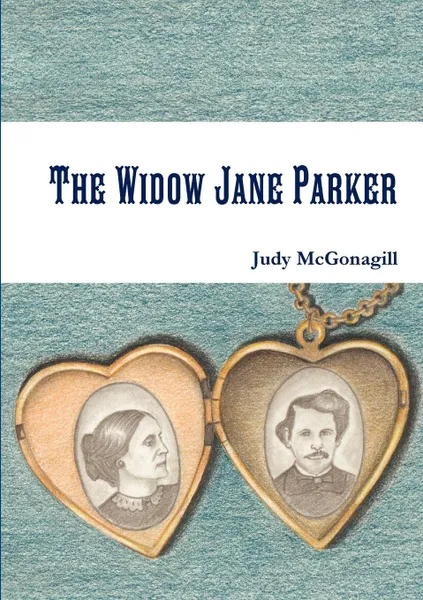 Обложка книги The Widow Jane Parker, Judy McGonagill