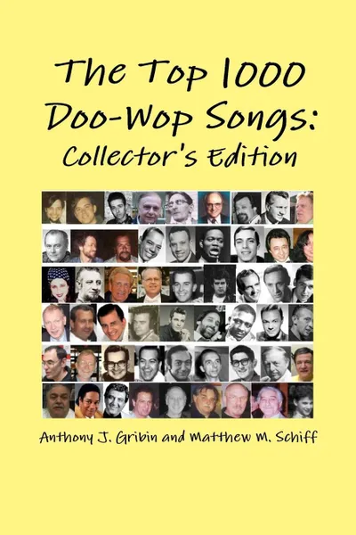 Обложка книги The Top 1000 Doo-Wop Songs. Collector's Edition, Anthony Gribin, Matthew Schiff