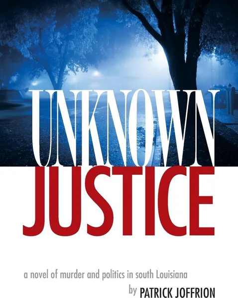 Обложка книги Unknown Justice, Pat Joffrion