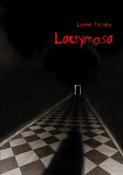 Обложка книги Lacrymosa, Lorena Tessaro