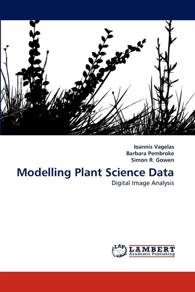 Обложка книги Modelling Plant Science Data, Ioannis Vagelas, Barbara Pembroke, Simon R. Gowen