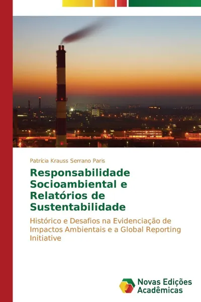 Обложка книги Responsabilidade Socioambiental e Relatorios de Sustentabilidade, Krauss Serrano Paris Patrícia