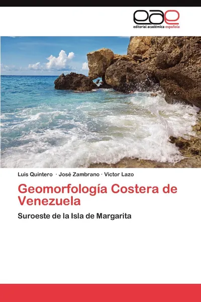 Обложка книги Geomorfologia Costera de Venezuela, Quintero Luis, Zambrano José, Lazo Victor