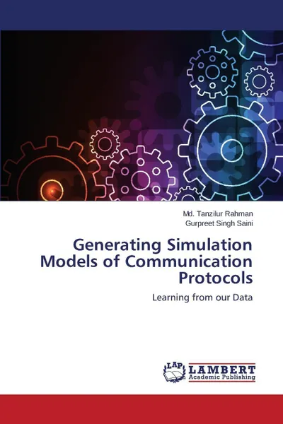 Обложка книги Generating Simulation Models of Communication Protocols, Rahman MD Tanzilur, Saini Gurpreet Singh