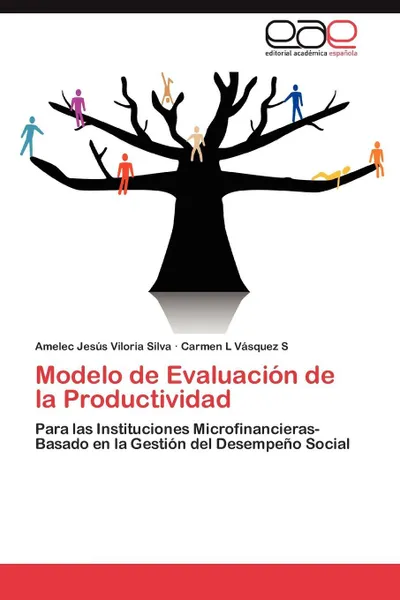 Обложка книги Modelo de Evaluacion de la Productividad, Vásquez S Carmen L, Viloria Silva Amelec Jesús