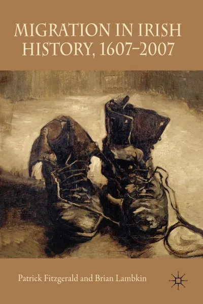 Обложка книги Migration in Irish History, 1607-2007, Patrick Fitzgerald, Brian Lambkin