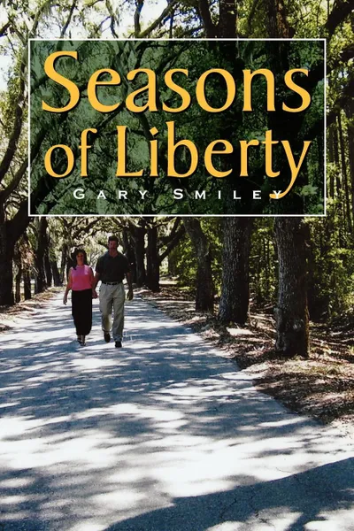 Обложка книги Seasons of Liberty, Gary Smiley