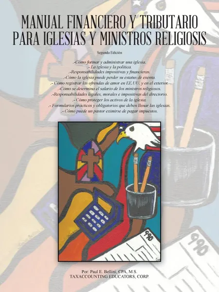 Обложка книги Manual Financiero y Tributario Para Iglesias y Ministros Religiosos, Cpa M. S. Paul E. Bellini