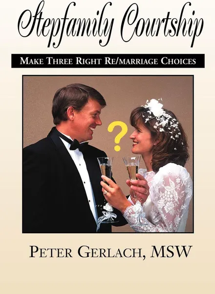 Обложка книги Stepfamily Courtship, Peter K. Gerlach Msw, Peter K. Gerlach