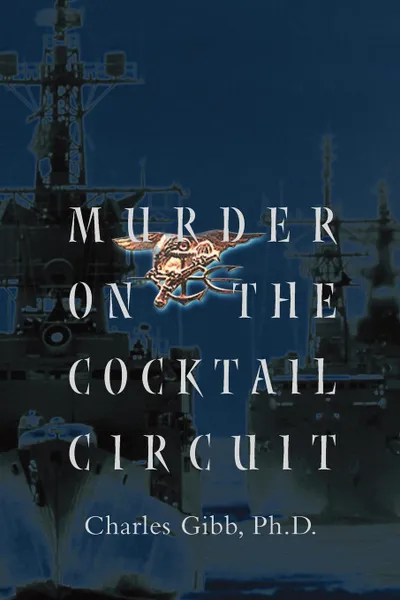 Обложка книги Murder on the Cocktail Circuit, Charles Gibb