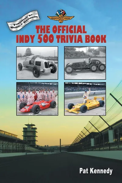 Обложка книги The Official Indy 500 Trivia Book. How Much Do You Know About the Indianapolis 500?, Pat Kennedy