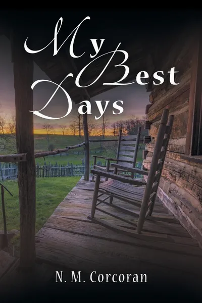 Обложка книги My Best Days, N. M. Corcoran