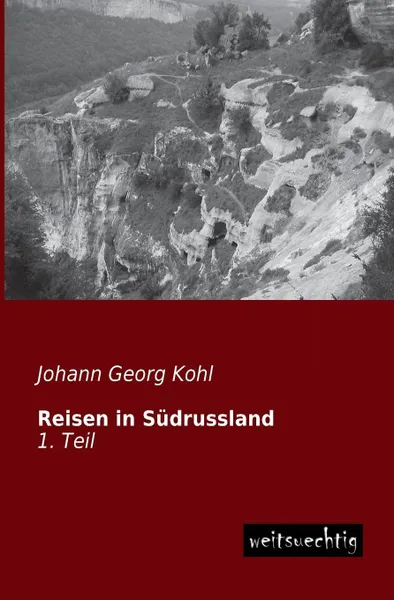 Обложка книги Reisen in Sudrussland, Johann Georg Kohl