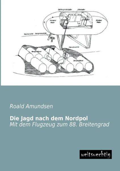 Обложка книги Die Jagd Nach Dem Nordpol, Roald Amundsen