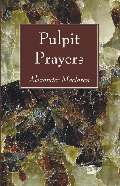 Обложка книги Pulpit Prayers, Alexander Maclaren