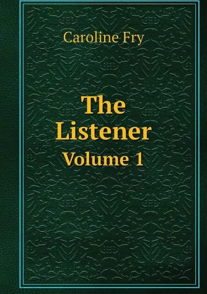 Обложка книги The Listener. Volume 1, Caroline Fry