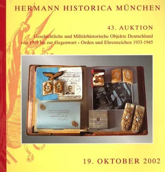 Обложка книги 43. Auktion -Teil III -19. Oktober 2002 -Geschichtliche und Militarhistorische Objekte Deutschland von 1919 bis zur Gegenwart, Orden und Ehrenzeichen 1933-1945. Предметы военной тематики армии Германии 1933-1945гг., и с 1919г., 