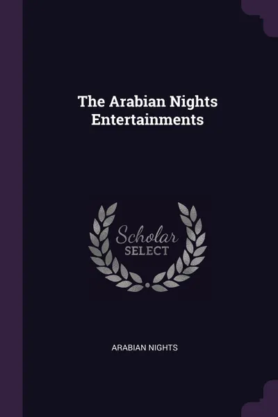 Обложка книги The Arabian Nights Entertainments, Arabian nights