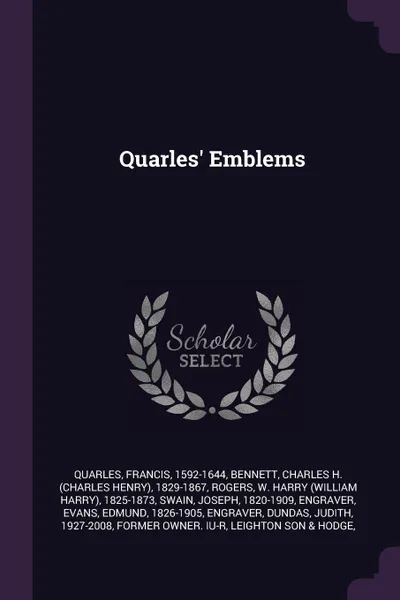 Обложка книги Quarles' Emblems, Francis Quarles, Charles H. 1829-1867 Bennett, W Harry 1825-1873 Rogers