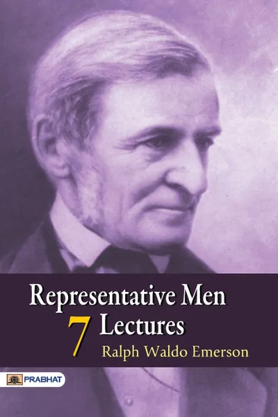 Обложка книги Representative Men. Seven Lectures, Ralph Emerson Waldo