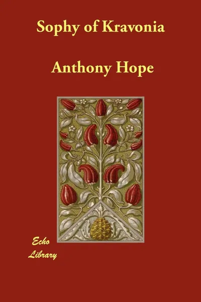 Обложка книги Sophy of Kravonia, Anthony Hope