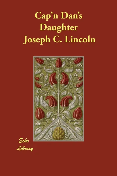 Обложка книги Cap'n Dan's Daughter, Joseph C. Lincoln