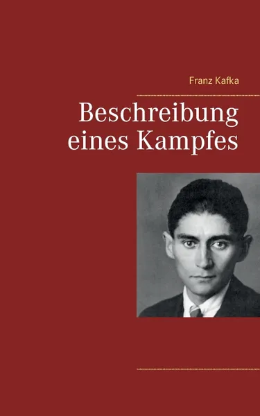Обложка книги Beschreibung eines Kampfes, Franz Kafka