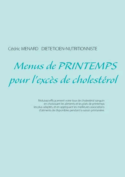 Обложка книги Menus de printemps pour l'exces de cholesterol, Cédric Ménard