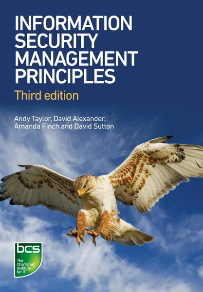 Обложка книги Information Security Management Principles. Third edition, David Alexander, Amanda Finch