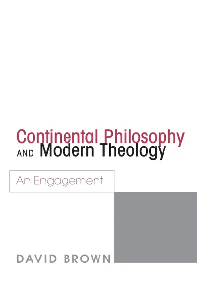 Обложка книги Continental Philosophy and Modern Theology, David Brown