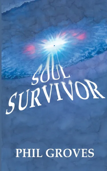 Обложка книги Soul Survivor, Phil Groves