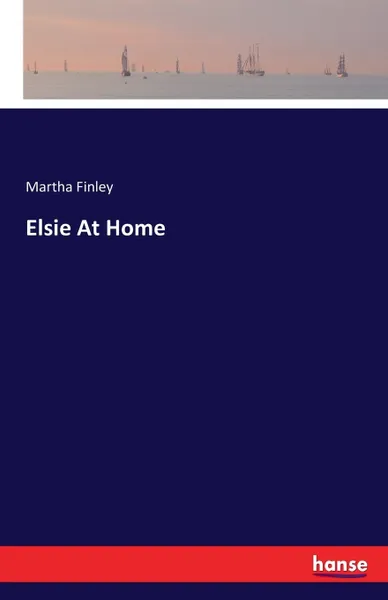 Обложка книги Elsie At Home, Martha Finley