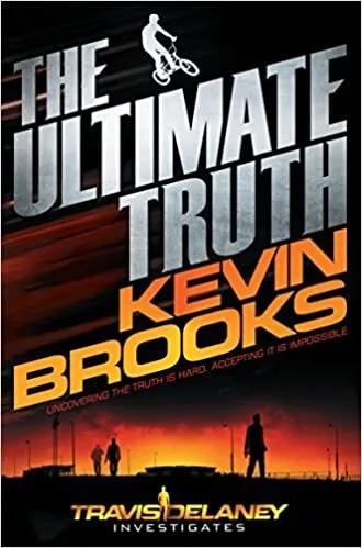 Обложка книги The Ultimate Truth, Kevin Brooks