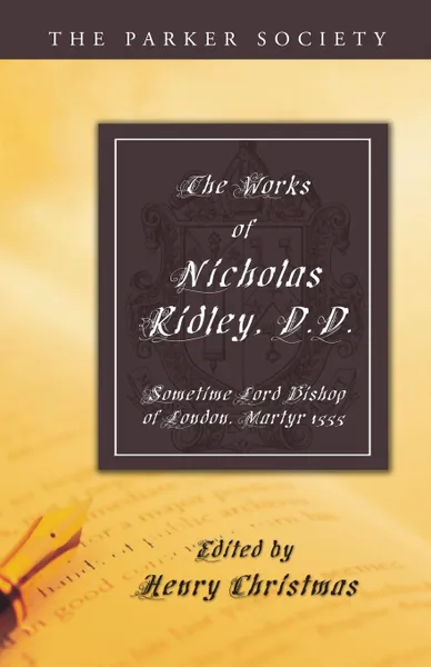 Обложка книги The Works of Nicholas Ridley, D.D., Nicholas Ridley