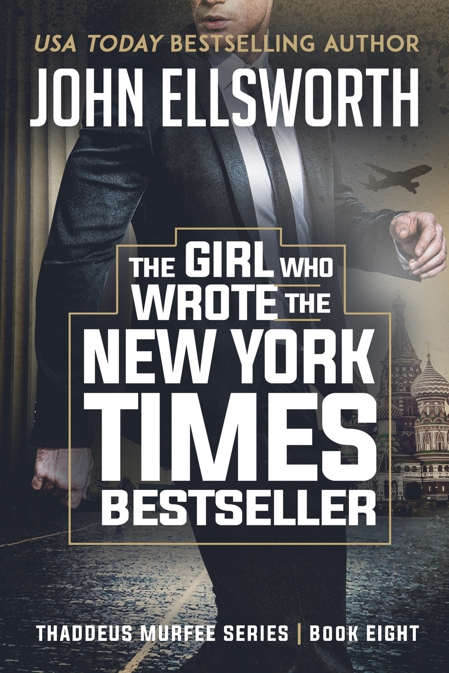 фото The Girl Who Wrote The New York Times Bestseller. Thaddeus Murfee Legal Thriller Series Book 8