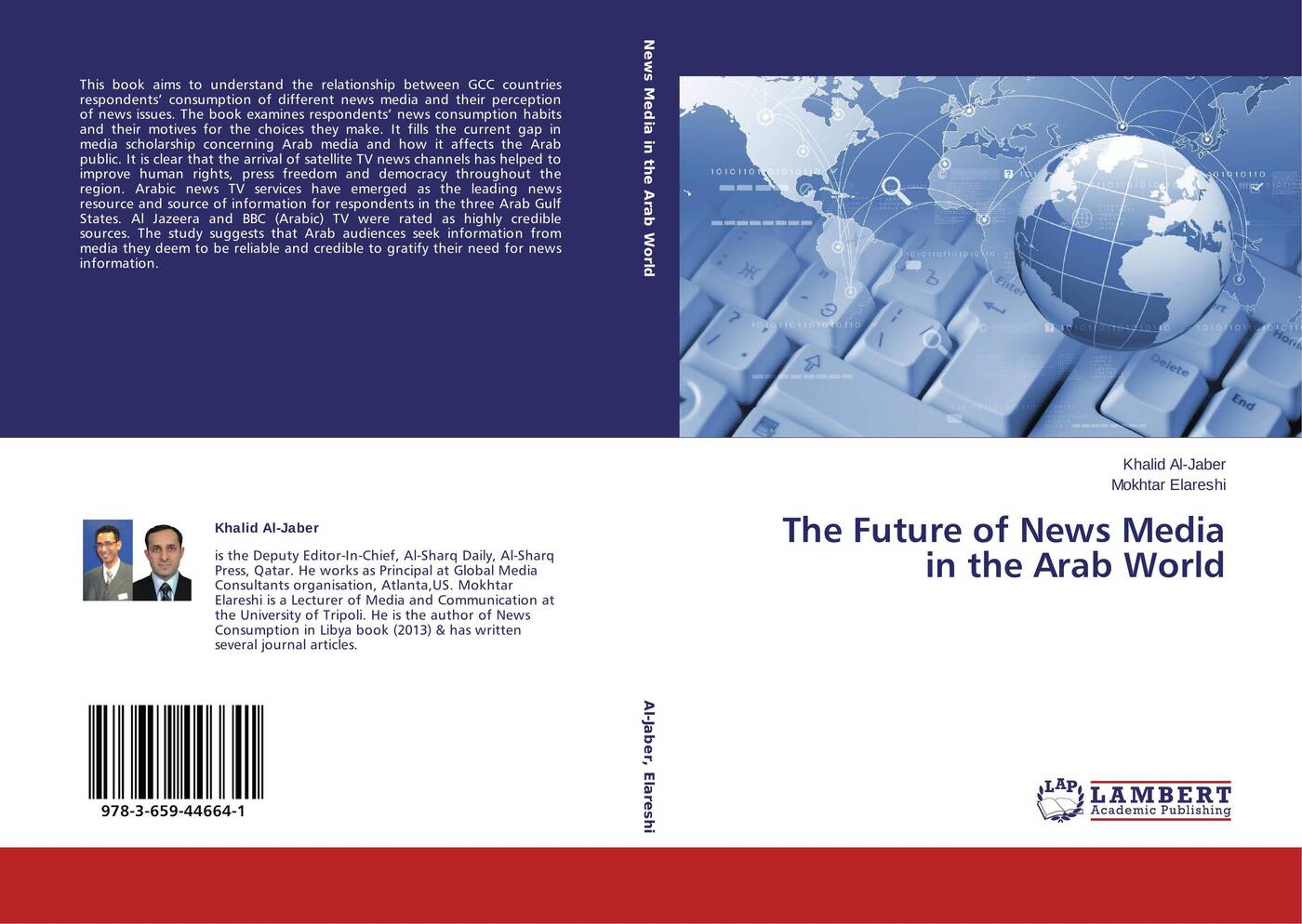 Khalid Al-Jaber and Mokhtar Elareshi The Future of News Media in the Arab World Khalid Al-Jaber and Mokhtar Elareshi The Future of News Media in the Arab World