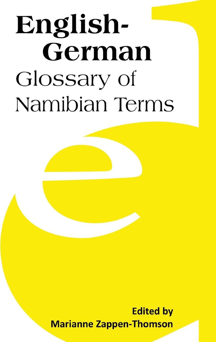 English-German. Glossary of Namibian Terms. English-German. Glossary of Namibian Terms.