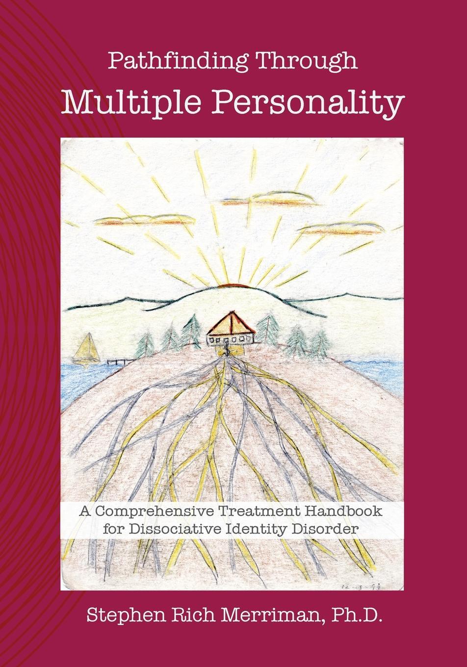 фото Pathfinding Through Multiple Personality. A Comprehensive Treatment Handbook for Dissociative Identity Disorder