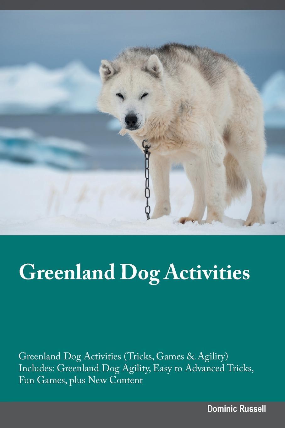 фото Greenland Dog Activities Greenland Dog Activities (Tricks, Games & Agility) Includes. Greenland Dog Agility, Easy to Advanced Tricks, Fun Games, plus New Content