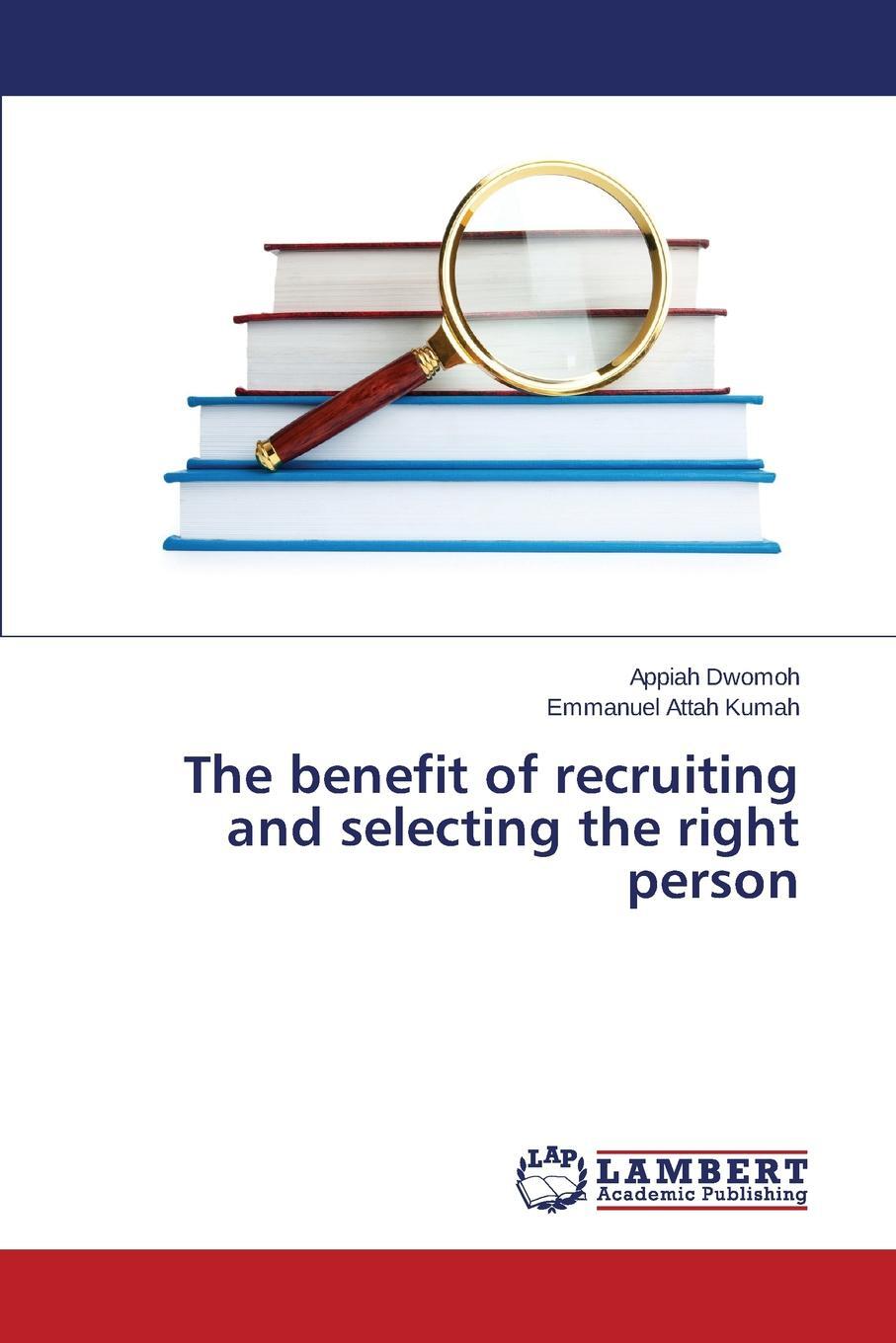 фото The benefit of recruiting and selecting the right person