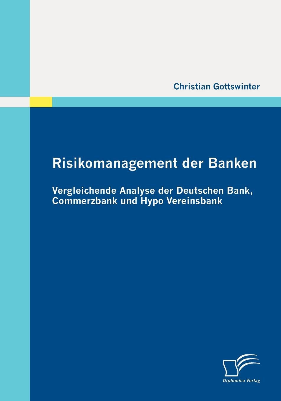 фото Risikomanagement der Banken. Vergleichende Analyse der Deutschen Bank, Commerzbank und Hypo Vereinsbank