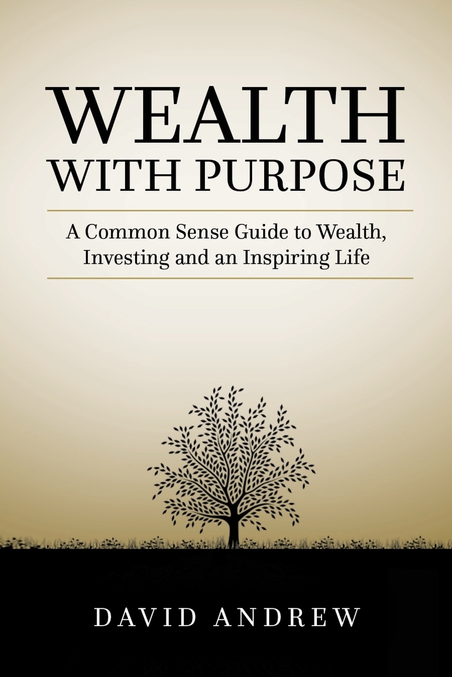 фото Wealth with Purpose. A common sense guide to wealth, investing and an inspiring life