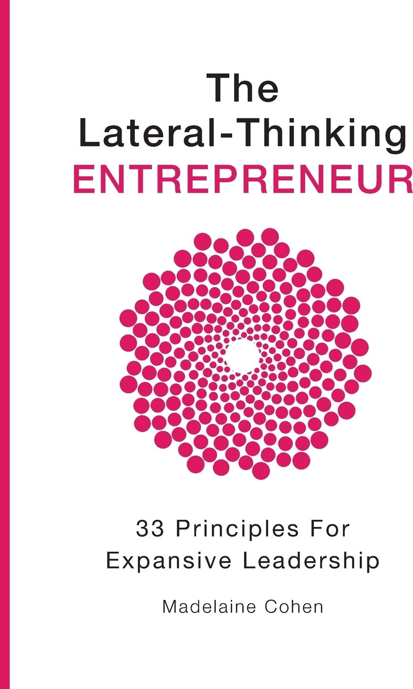 фото The Lateral Thinking Entrepreneur - 33 Principles for Expansive Leadership