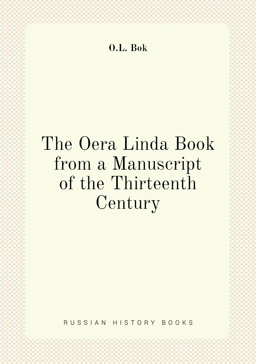 The Oera Linda book from a manuscript of the thirteenth century