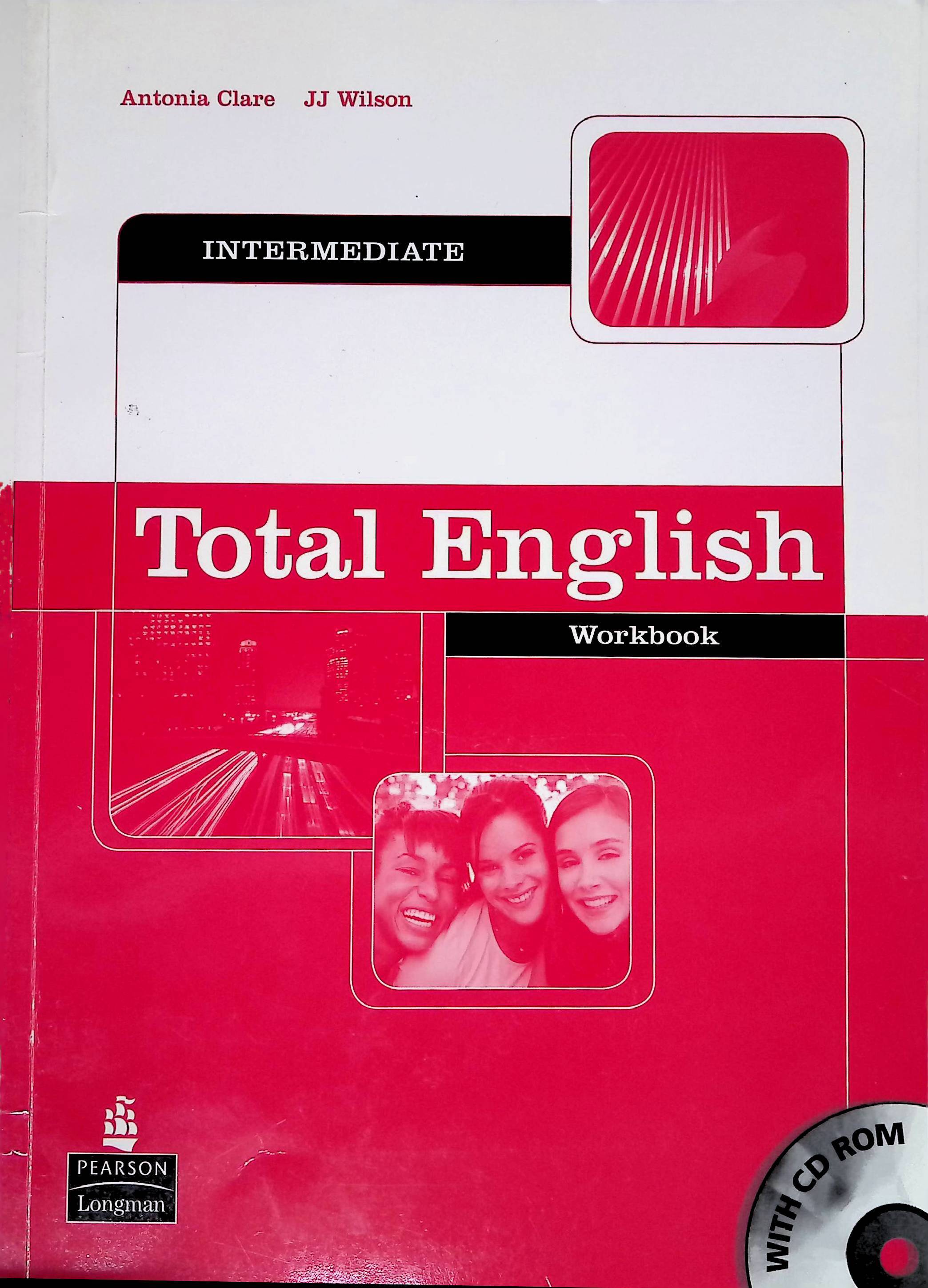 New total english intermediate students. Воркбук интермедиат английский. Antonia Clare JJ Wilson total English Intermediate students book рабочая тетрадь. New total English Intermediate student's book. Total English Intermediate учебник.